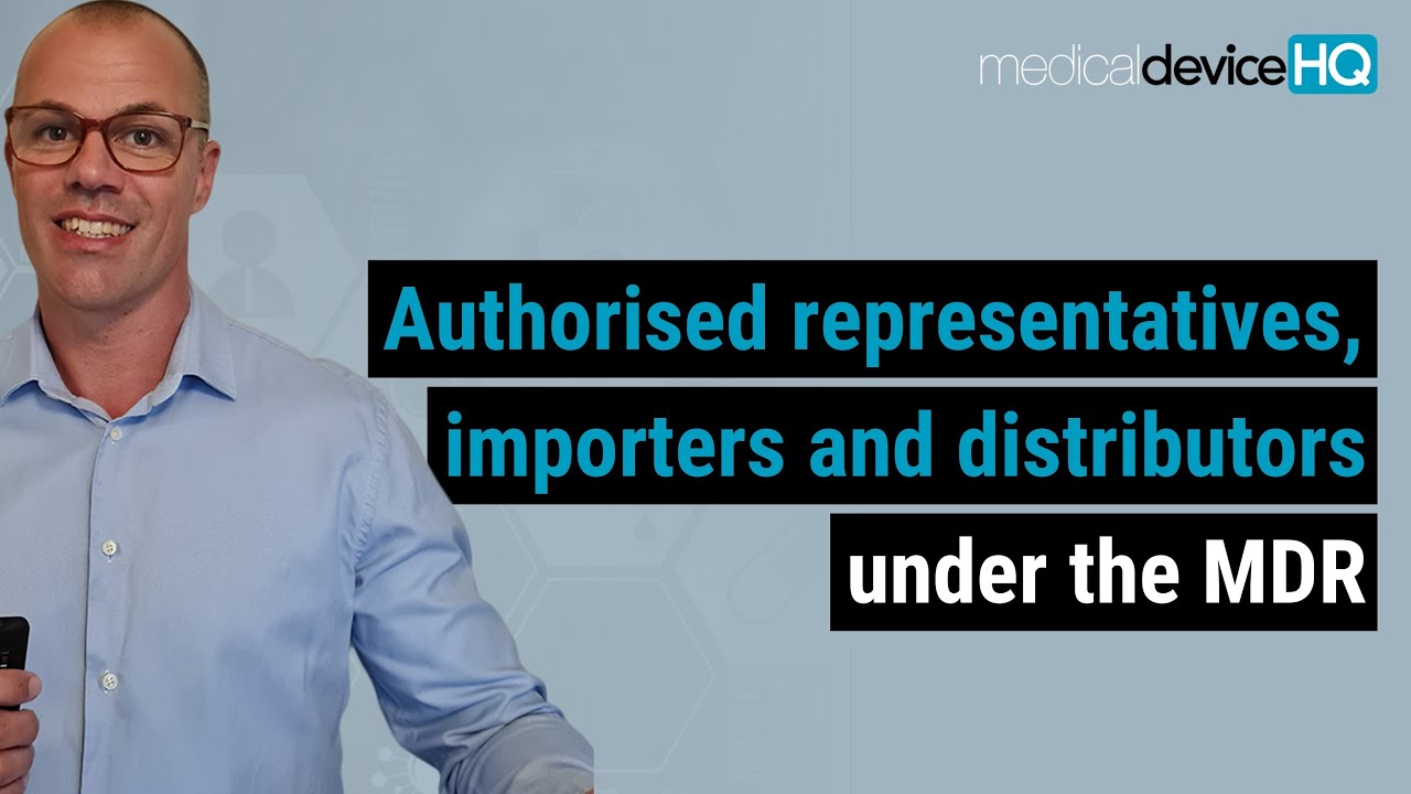 Authorised representatives, importers and distributors under the MDR