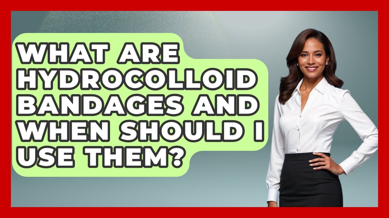 What Are Hydrocolloid Bandages And When Should I Use Them? - First Response Medicine