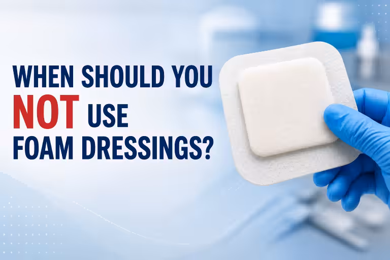 when should you not use foam dressing
